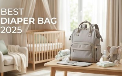 Best Diaper Bag 2025: Top Parent-Tested Selection Guide