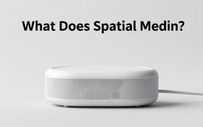 What Does Spatial Audio Mean? Complete Guide